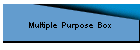 Multiple Purpose Box