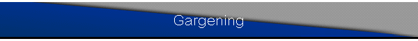 Gargening